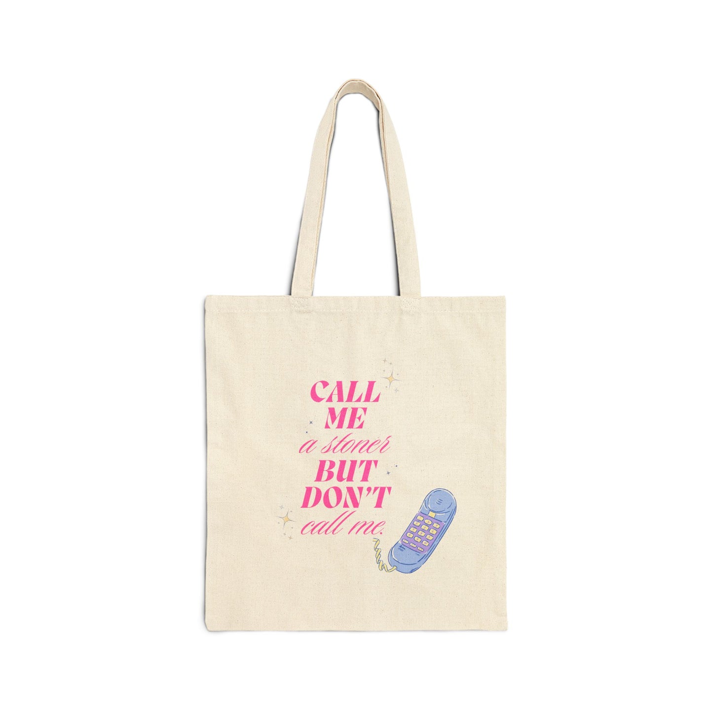 Call Me Don't Call Me Cotton Canvas Tote