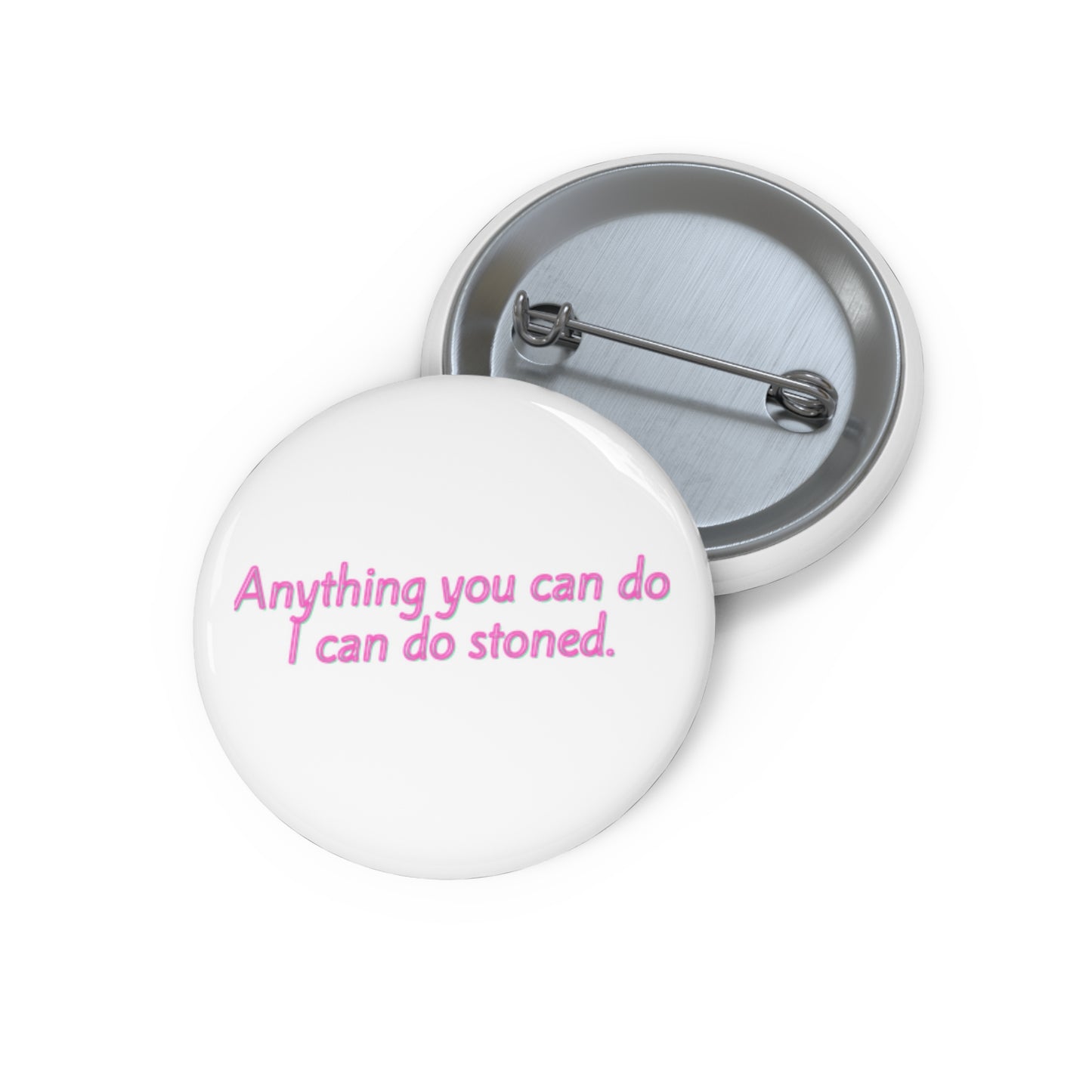 Anything You Can Do Pin