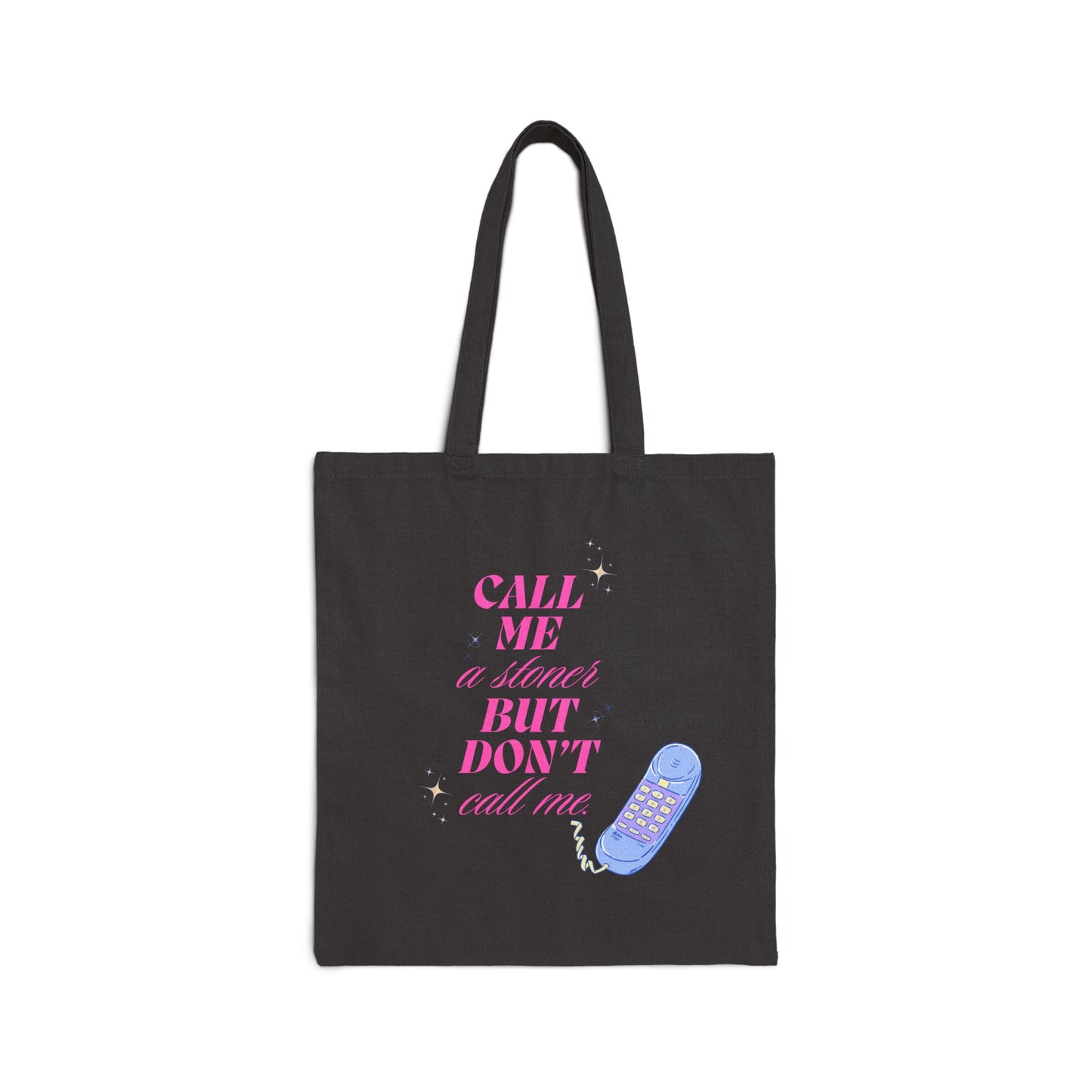 Call Me Don't Call Me Cotton Canvas Tote